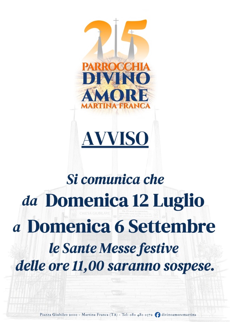 Avviso: sospensione Sante Messe festive delle ore 11:00 da Domenica 12 Luglio a Domenica 6 Settembre
